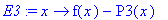 E3 := proc (x) options operator, arrow; f(x)-P3(x) end proc